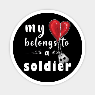 My Heart Belongs To A Soldier Magnet